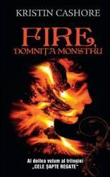 Fire domnita monstru - Vol.2 din seria Cele Sapte Regate - Kristin Cashore 