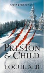 Focul alb - Douglas Preston Lincoln Child 
