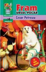 Fram ursul polar - Cezar Petrescu 
