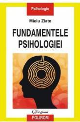 Fundamentele psihologiei - Mielu Zlate 