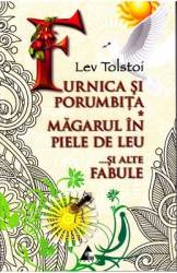Furnica si porumbita. Magarul in piele de leu si alte fabule - Lev Tolstoi 