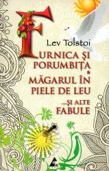 Furnica si porumbita. Magarul in piele de leu si alte fabule 