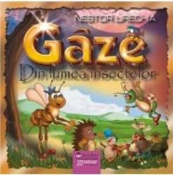 Gaze. Din Lumea Insectelor Ed.2015 - Nestor Urechia 