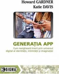 Generatia App - Howard Gardner Katie Davis 