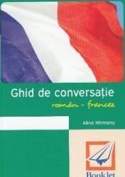 Ghid de conversatie roman-francez Ed.2016 - Alina Momanu 
