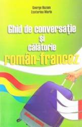 Ghid de conversatie si calatorie roman-francez - George Huzum 