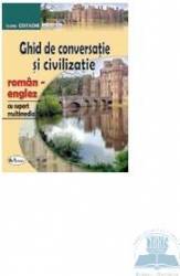 Ghid De Conversatie Si Civilizatie Roman Englez Cu Suport Multimedia 