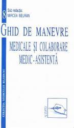 Ghid de manevre medicale si colaborare medic-asistenta - Mircea Beuran 