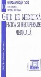 Ghid de medicina fizica si recuperare medicala - Georgiana-Ozana Tache 