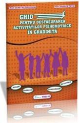 Ghid Pentru Desfasurarea Activitatilor Psihomotrice In Gradinita - Dumitru Tudosoiu 