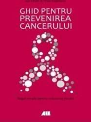 Ghid pentru prevenirea cancerului - Ian Olver Fred Stephens 