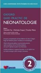 Ghid Practic de Neonatologie Oxford - Grenville Fox Timothy Watts Nicholas Hoque 