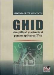 Ghid simplificat si actualizat pentru aplicarea TVA - Virginia Greceanu-Cocos 