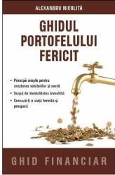 Ghidul portofelului fericit - Alexandru Nicolita 