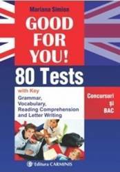 Good for you 80 Tests. Concursuri si BAC - Mariana Simion 
