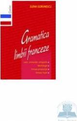 Gramatica limbii franceze 2007 - Elena Gorunescu 