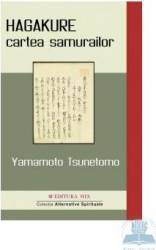 Hagakure cartea samurailor - Yamamoto Tsunetomo
