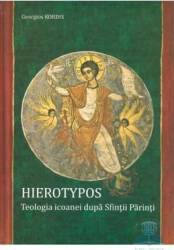 Hierotypos. Teologia Icoanei Dupa Sfintii Parinti - Georgios Kordis