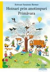Hoinari prin anotimpuri Primavara - Rotraut Susanne Berner 