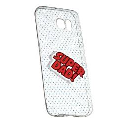 Husa pentru Samsung Galaxy S6 Silicon Slim Super Dad 161 