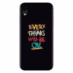 Husa silicon pentru Apple Iphone XR Everything Will Be Ok 
