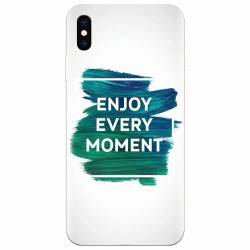 Husa silicon pentru Apple Iphone XS Max Enjoy Every Moment Motivational 