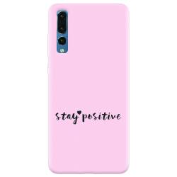 Husa silicon pentru Huawei P20 Pro Stay Positive 