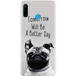 Husa silicon pentru Huawei P30 Lite Tomorrow Will Be A Better Day Pug 