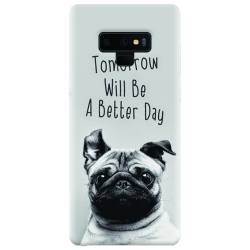 Husa silicon pentru Samsung Galaxy Note 9 Tomorrow Will Be A Better Day Pug 