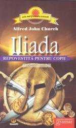 Iliada repovestita pentru copii - Alfred John Church 
