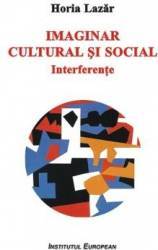 Imaginar Cultural Si Social - Horia Lazar 