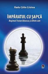 Imparatul cu sapca - Radu Calin Cristea 