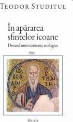 In apararea Sfintelor Icoane - Teodor Studitul 