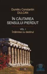 In cautarea sensului pierdut I+II - Dumitru Constantin Dulcan 