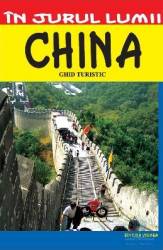 In jurul lumii - China - Ghid turistic