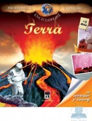 Incredibila enciclopedie Larousse - Terra 