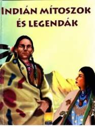 Indian mitoszok es legendak. Indienii din valea fermecata 