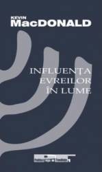 Influenta evreilor in lume - Kevin MacDonald 