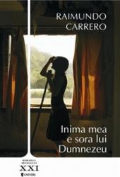 Inima mea e sora lui Dumnezeu - Raimundo Carrero 