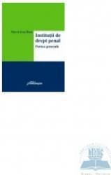 Institutii de drept penal. Partea generala - Marcel Ioan Rusu