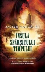 Insula Sfarsitului Timpului - Javier Gonzalez 