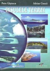 Insulele Terrei - Petre Gastescu Adrian Cioaca 