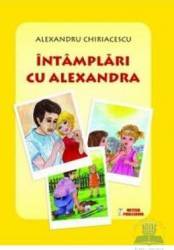 Intamplari cu Alexandra - Alexandru Chiriacescu