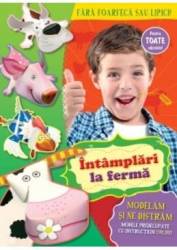 Intamplari la ferma - Modelam si ne distram 