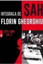 Integrala de sah vol. 2 1971-1980 - Florin Gheorghiu 