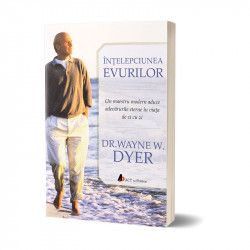 Intelepciunea evurilor - Dr. Wayne W. Dyer carte