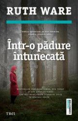 Intr-o padure intunecata - Ruth Ware 