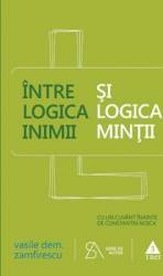 Intre logica inimii si logica mintii - Vasile Dem. Zamfirescu 