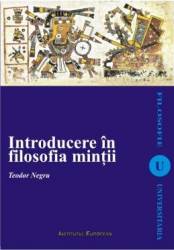 Introducere in filosofia mintii - Teodor Negru 