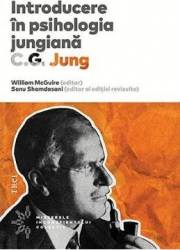 Introducere in psihologia jungiana. C.G. Jung - William McGuire Sonu Shamdasani 